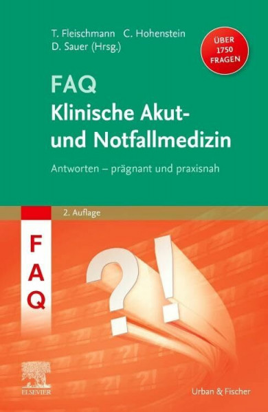 FAQ Klinische Akut- und Notfallmedizin (MONOGRAPHIE - Fachbuch - Urban & Fischer-Verlag)