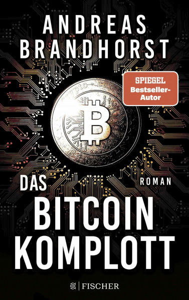 Das Bitcoin-Komplott: Roman