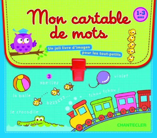 Mon cartable de mots (1-3 a.): Un joli livre d'images pour les tout-petits