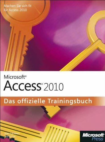 Microsoft Access 2010 - Das offizielle Trainingsbuch