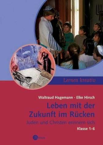 Leben mit der Zukunft im Rücken: Juden und Christen erinnern sich
