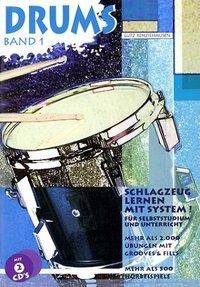 Drums 1. Schlagzeug lernen mit System! Inkl. 2 CDs