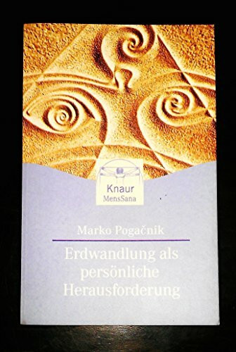 Erdwandlung als persönliche Herausforderung (Knaur. MensSana)