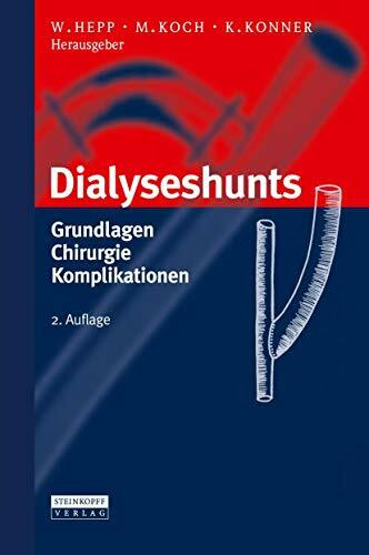 Dialyseshunts: Grundlagen - Chirurgie - Komplikationen