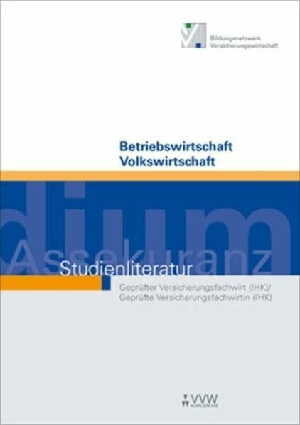 Betriebswirtschaft /Volkswirtschaft (Studienliteratur Geprüfter Versicherungsfachwirt /Geprüfte Versicherungsfachwirtin)