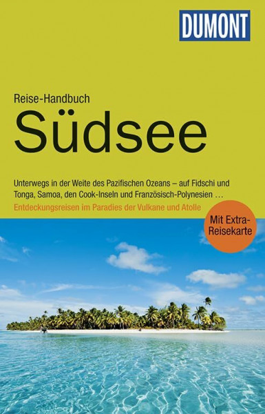 DuMont Reise-Handbuch Reiseführer Südsee: mit Extra-Reisekarte