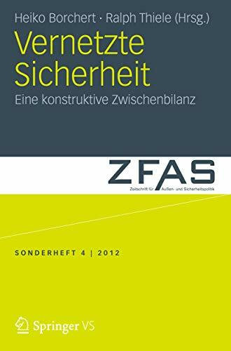 Vernetzte Sicherheit: Eine konstruktive Zwischenbilanz (Zeitschrift für Außen- und Sicherheitspolitik – Sonderhefte)