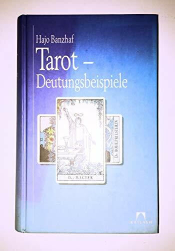 Tarot - Deutungsbeispiele. Methodik - Legesysteme