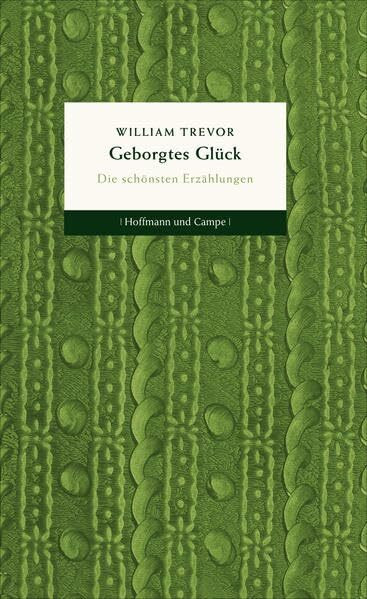 Geborgtes Glück. Die schönsten Erzählungen
