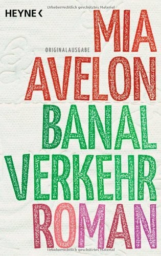 Banalverkehr: Roman: Roman. Originalausgabe
