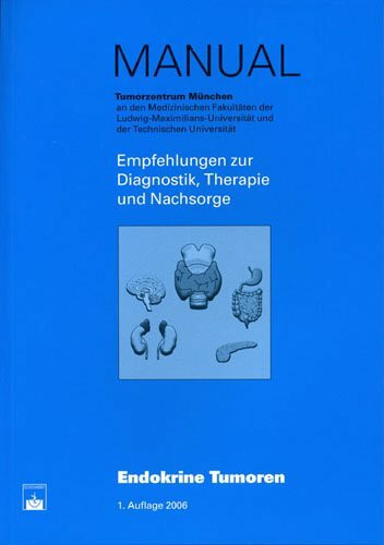 Endokrine Tumoren: Empfehlungen zur Diagnostik, Therapie und Nachsorge