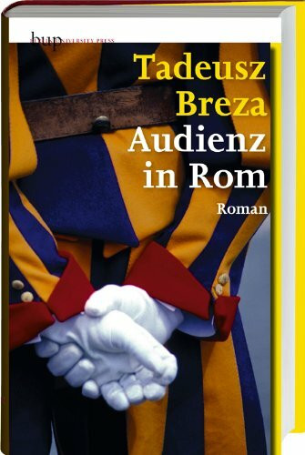 Audienz in Rom: Aus dem Polnischen von Caesar Rymarowicz