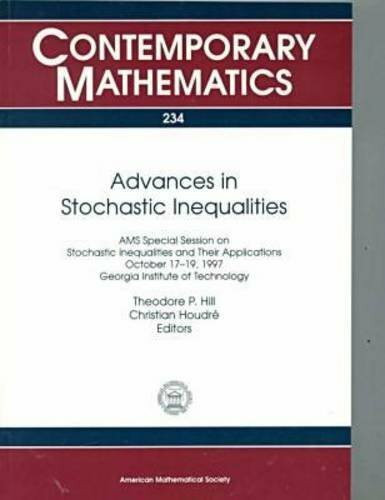 Advances in Stochastic Inequalities: Ams Special Session on Stochastic Inequalities and Their Applications, October 17-19, 1997, Georgia Institute of Technology (Contemporary Mathematics)