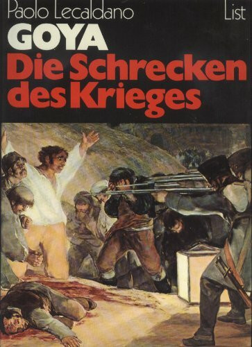 Goya: Die Schrecken des Krieges
