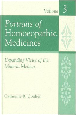 Portraits of Homeopathic Medicines: Psychophysical Analyses of Selected Constitutional Types (Portraits of Homoeopathic Medicines)