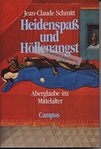 Heidenspaß und Höllenangst: Aberglaube im Mittelalter