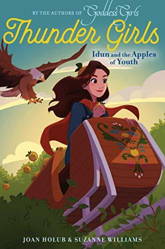 Idun and the Apples of Youth (Volume 3) (Thunder Girls, Band 3)
