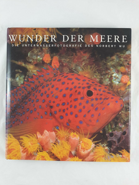 Wunder der Meere. Die Unterwasserfotografie des Norbert Wu