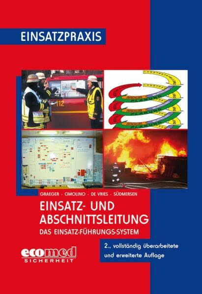 Einsatz- und Abschnittsleitung: Das Einsatz-Führungssystem (EFS) (Einsatzpraxis Feuerwehr)