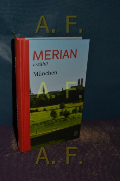 MERIAN erzählt München