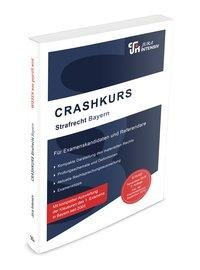 CRASHKURS Strafrecht - Bayern, 3. Auflage