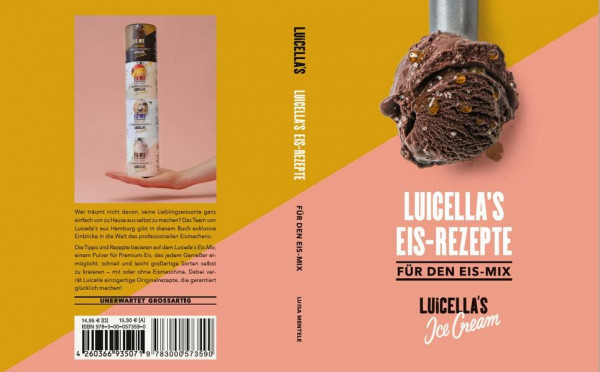 Luicella's Eis-Rezepte: Für Den Eis-Mix [Rezeptbuch,33 Rezepte Für Den Luicella's Eis Mix]