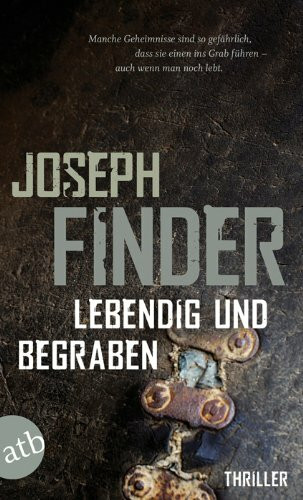 Lebendig und begraben: Thriller: Thriller. Deutsche Erstausgabe