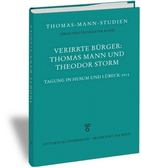 Verirrte Bürger: Thomas Mann und Theodor Storm
