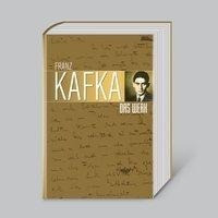 Franz Kafka, Das Werk