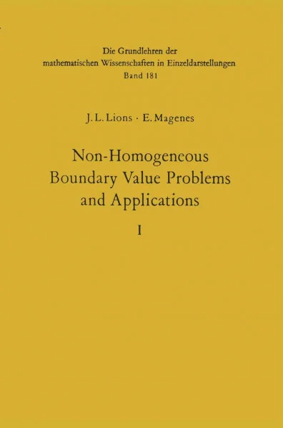 Non-Homogeneous Boundary Value Problems and Applications: Vol. 1 (Grundlehren der mathematischen Wissenschaften, 181, Band 181)