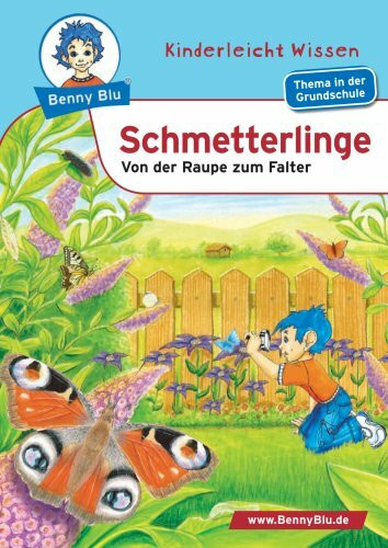 Benny Blu - Schmetterlinge: Von der Raupe zum Falter