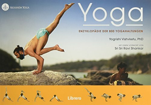 Yoga Enzyklopedie: Enzyklopedie der 800 Yogahaltungen