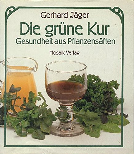 Die grüne Kur: Gesundheit aus Pflanzensäften