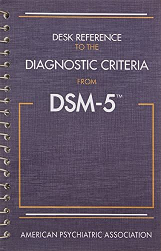 Desk Reference to the Diagnostic Criteria from DSM-5