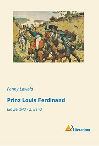 Prinz Louis Ferdinand: Ein Zeitbild - 2. Band