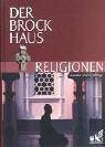 Der Brockhaus -Religionen. Glaube, Riten, Heilige. 2. Auflage.