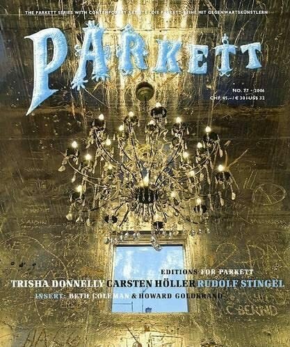 Donnelly, Trisha /Höller, Carsten /Stingel, Rudolf: Insert: Beth Coleman (Parkett No. 77/2006)