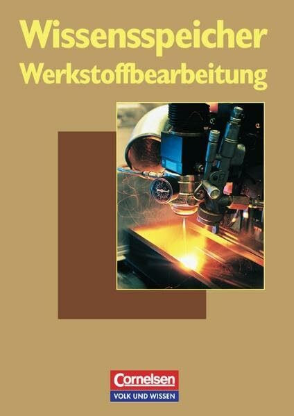 Wissensspeicher / Werkstoffbearbeitung: Nachschlagewerk