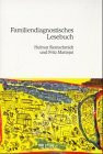 Familiendiagnostisches Lesebuch. Fallbeschreibungen zum Verlauf psychischer Erkrankungen im Jugendalter