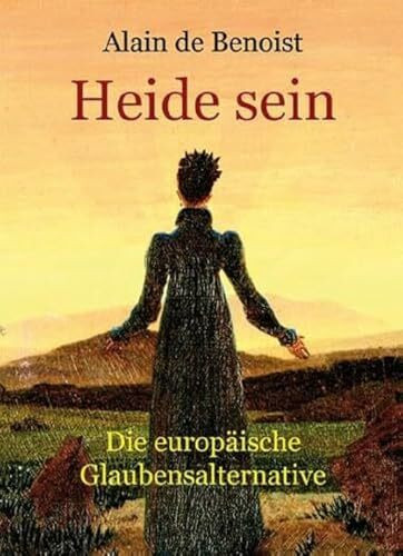 Heide sein: Die europäische Glaubensalternative