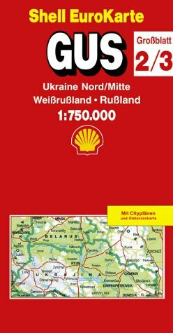 Shell EuroKarte, GUS: Ukraine Nord/Mitte, Weißrußland, Rußland. Mit Citypln. u. Distanzenkte.
