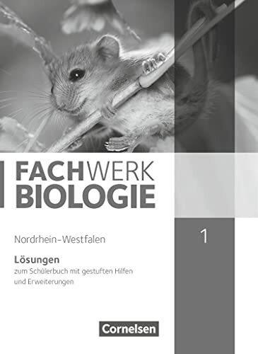 Fachwerk Biologie - Nordrhein-Westfalen 2013 - Band 1: Lösungen zum Schulbuch - Mit gestuften Hilfen und Erweiterungen