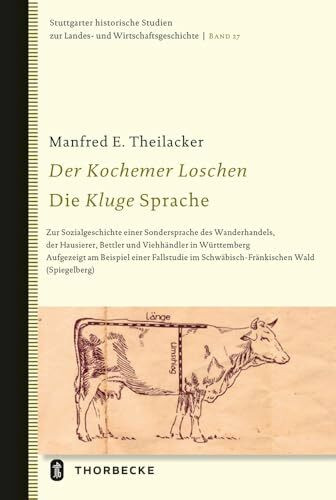 Der Kochemer Loschen - Die Sprache der Klugen: Zur Sozialgeschichte einer Sondersprache des Wanderhandels, der Hausierer, Bettler und Viehhändler in ... Landes- und Wirtschaftsgeschichte, Band 27)