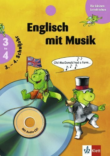 Englisch mit Musik: 3.-4. Schuljahr (Die kleinen Lerndrachen)