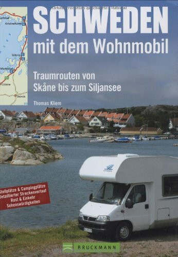 Schweden mit dem Wohnmobil: Die schönsten Routen von Skane bis zum Siljansee (Unterwegs in)