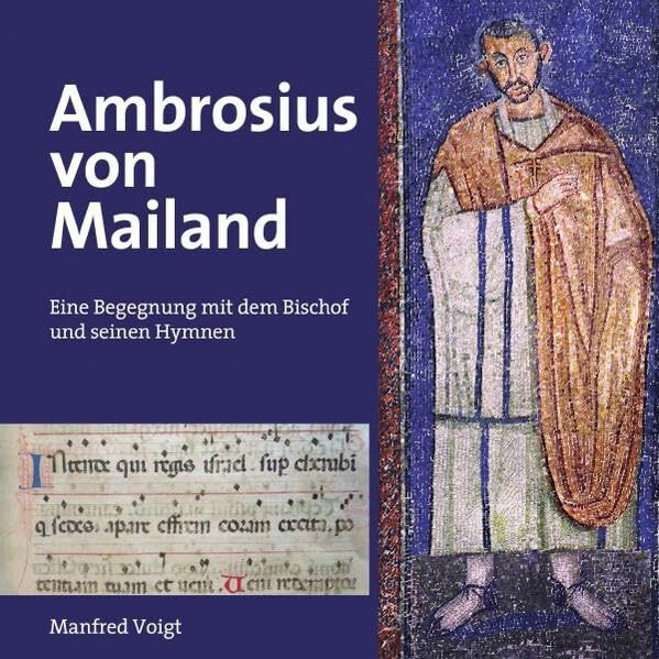 Ambrosius von Mailand: Eine Begegnung mit dem Bischof und seinen Hymnen