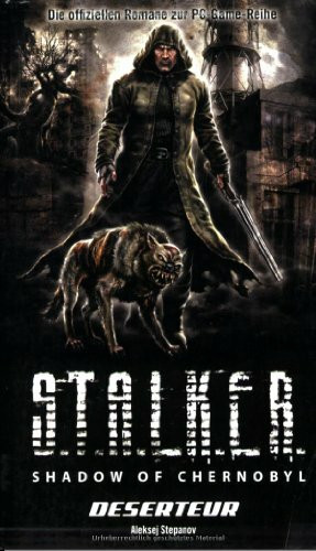 S.T.A.L.K.E.R. - Shadow of Chernobyl, Bd. 5: Deserteur