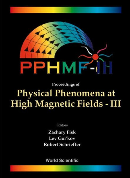Physical Phenomena at High Magnetic Fields - III: Tallahassee, Florida, 24-27 October 1998
