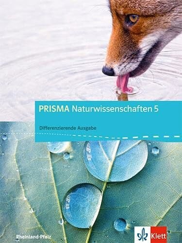 PRISMA Naturwissenschaften 5. Differenzierende Ausgabe Rheinland-Pfalz: Schulbuch Klasse 5 (PRISMA Naturwissenschaften. Differenzierende Ausgabe für Rheinland-Pfalz ab 2015)