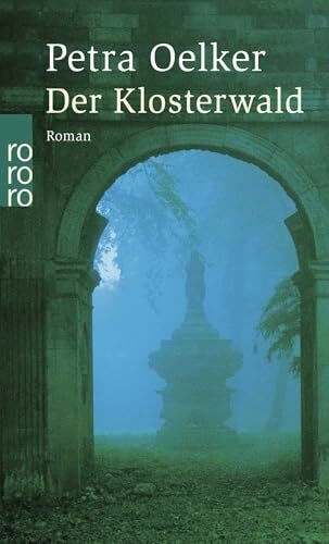 Der Klosterwald: Historischer Kriminalroman (Felicitas-Stern-Reihe, Band 1)